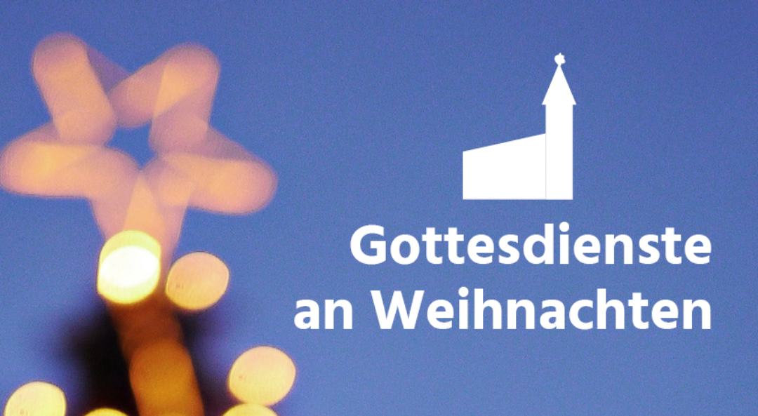 zu unseren Weihnachtsgottesdiensten